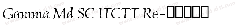 Gamma Md SC ITCTT Re字体转换
